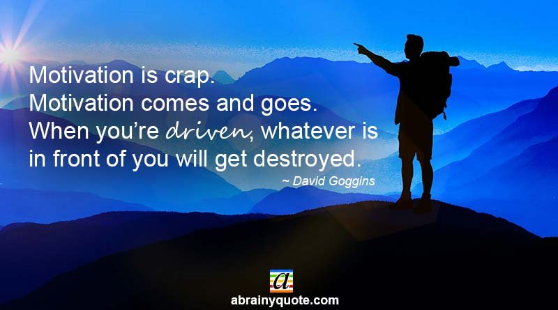 David Goggins Quotes on Motivation is Crap