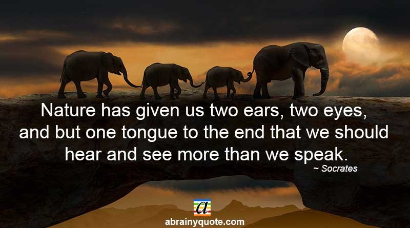 Socrates Quotes on Two ears, Two eyes, One Tongue
