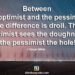 Oscar Wilde Quotes on the Optimist and the Pessimist