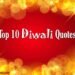 Top 10 Happy Diwali Quotes For Wishing Your Friends